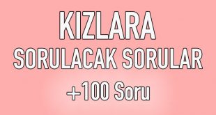 kızlara sorulacak sorular